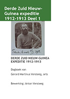 Dagboek Derde Zuid NieuwGuinea Expeditie 1912/1913 deel 1